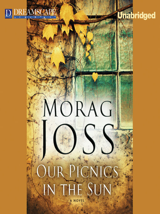 Title details for Our Picnics in the Sun by Morag Joss - Available